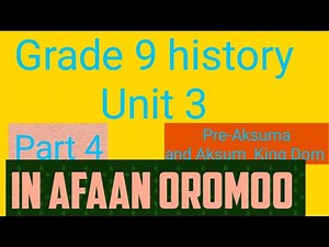 History grade 9 unit 3 pre- Aksumite state and Aksum Kingdom_New curriculum
