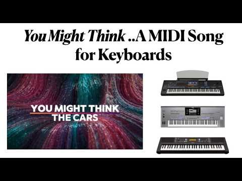You Might Think.. A MIDI Song for Keyboards