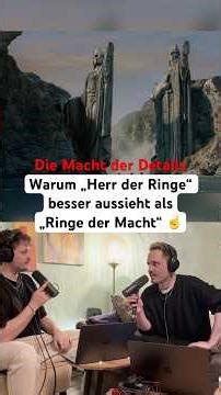 Warum „Herr der Ringe“ besser aussieht als „Ringe der Macht“ ☝️