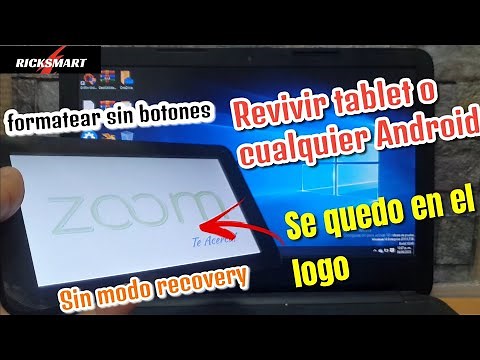 Revivir cualquier tablet se queda en el logo o teléfono android Quitar Patrón sin botón no recovery