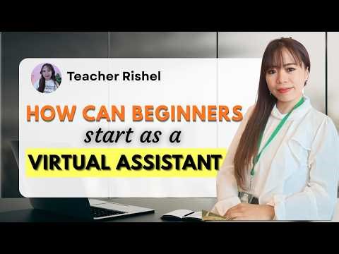 𝗛𝗼𝘄 𝗯𝗲𝗴𝗶𝗻𝗻𝗲𝗿𝘀 𝗰𝗮𝗻 𝘀𝘁𝗮𝗿𝘁 𝗮𝘀 𝗮 𝗩𝗔 | A simple and realistic guide on how to start as a VA