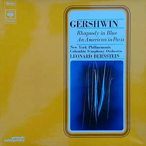 Gershwin, New York Philharmonic, Columbia Symphony Orchestra, Leonard Bernstein - Rhapsody In Blue / An American In Paris