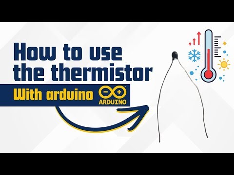 Arduino Thermistor Tutorial | Measure Temperature Using an NTC Sensor