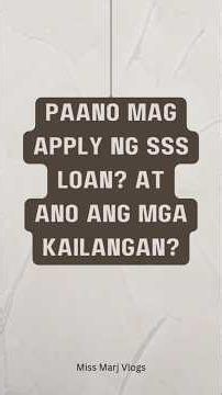 PAANO MAG APPLY NG SSS LOAN AT ANO ANG MGA KAILANGAN? #missmarjvlogs #sssloan #sss #sssonline #loan