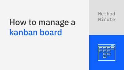 Method Minute: How to create a kanban board