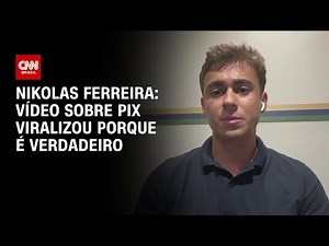 Nikolas Ferreira: Vídeo sobre o Pix viralizou porque é verdadeiro | CNN ARENA