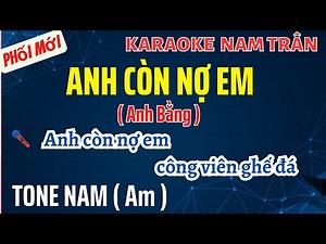 Karaoke Anh Còn Nợ Em Tone Nam | Nam Trân