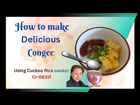 How to cook the Perfect Congee/Porridge using Cuckoo Rice Cooker CR0651F