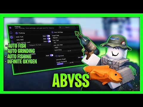 *NEW* Best Abyss Script - Infinite Oxygen, Auto Fish, Auto Reel And More