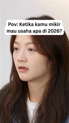 Pov: Ketika Kamu Mikir Mau Usaha Apa di Tahun 2026