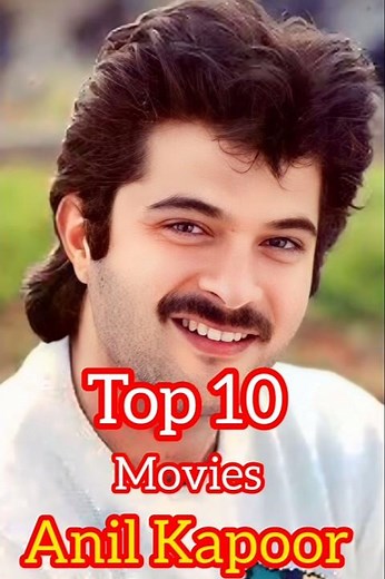 top 10 movies Anil Kapoor. Anil Kapoor movies naam Bollywood Indian.