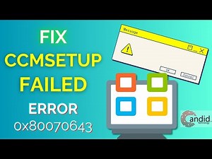 Fix: CCMSetup failed with error code 0x80070643 | Candid.Technology