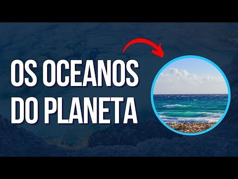 OS OCEANOS DO PLANETA TERRA | RESUMO ESCOLAR