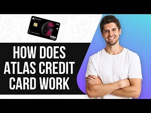 How the Atlas Credit Card Works | Full Breakdown for Beginners