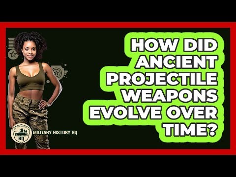 How Did Ancient Projectile Weapons Evolve Over Time? - Military History HQ