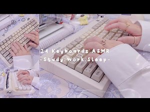 24 Keyboards Typing ASMR for Studying/ Work/ Sleep | Soft Aesthetic | No MidRoll Ads No Whispering ✨