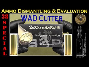 .38 Special Deconstruction (Sellier & Bellot 148grs WAD CUT - V311012) Ammo Dismantling & Evaluation