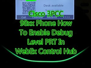 Cisco 3PCC 98xx Phone How To Enable Debug Level PRT In WebEx Control Hub
