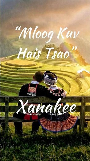 💔Listen First!!! - Mloog Kuv Hais Tso by Xanakee | Hmong Love Song #nkaujhmoob #xanakee