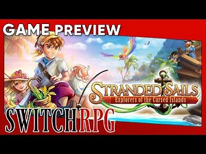 SwitchRPG Previews - Stranded Sails - Explorers of the Cursed Islands - Nintendo Switch Gameplay