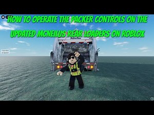 How To Operate The Packer Controls On The Update McNeilus Rear Loaders On Roblox