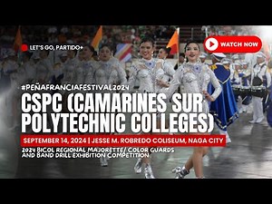 CSPC/CAMARINES SUR POLYTECHNIC COLLEGES | 2024 BICOL REGIONAL MAJORETTE/COLOR GUARDS&BAND EXHIBITION