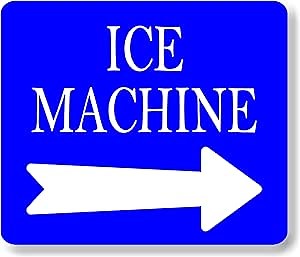 ICE machine RIGHT ARROW blue Aluminum Composite Outdoor Sign 20" x24"