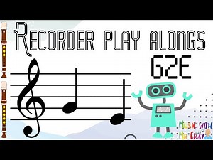 Recorder play alongs - 33. G2E