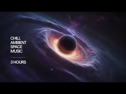 Chill Ambient Space Music for Sleep & Study | 3 Hours of Cosmic Relaxation Sounds (4K)