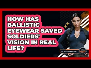 How Has Ballistic Eyewear Saved Soldiers' Vision In Real Life? - Tactical Locker Experts