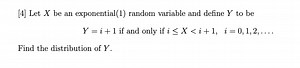 Let X be an exponential(1) random variable and define Y to be... | Filo