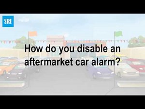 How do you disable an aftermarket car alarm