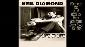 LOVE TO LOVE Lyrics - NEIL DIAMOND | eLyrics.net