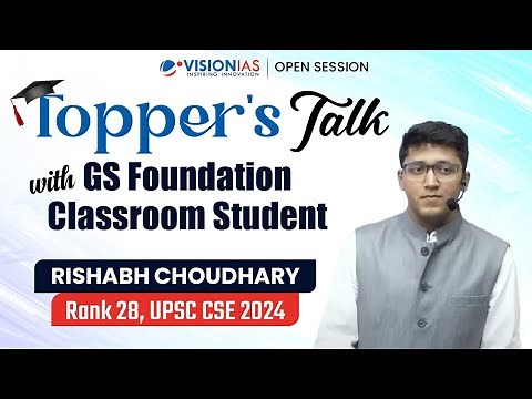 Topper’s Talk | Rishabh Choudhary | AIR 28 | UPSC CSE 2024 | Classroom Foundation Course
