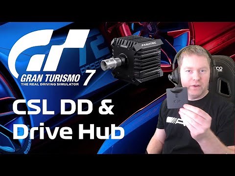 GT7 & Drive Hub - Fanatec CSL DD Setup Guide