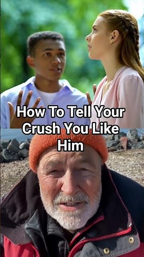 How To Tell Your Crush You Like Him