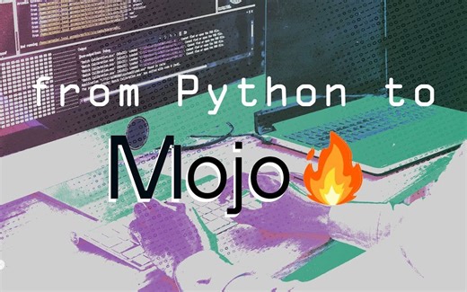 [双字]{Python}将被新兴语言{Mojo}取代?