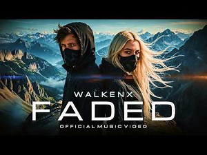 Alan Walker x Ava Max Style, WalkenX - Faded (Official Music Video)