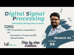IDFT Computation using Radix 2 FFT (DIF algorithm) | Problem Solution | DSP Module 2 | Lecture 24