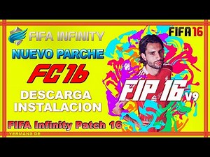 PARCHE INFINITY PATCH v9 | FIFA 16 ACTUALIZADO AL 2026 | DESCARGA E INSTALACIÓN | FIP 16