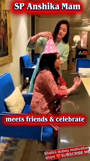 SP Anshika Mam meets friends & celebrate❤🎉 #upsc #aspirants #motivation #viral #shortvideo
