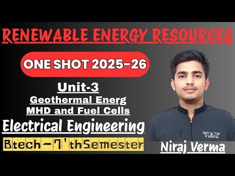 Unit-3 Renewable energy resources One Shot|Geo Thermal Energy MHD & Fuel Cell #oneshot #electrical