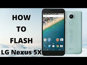 How to flash LG Nexus 5X SP Flash Tool Guide