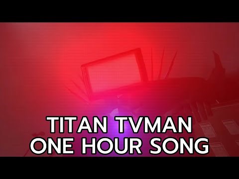 Titan TVMan Theme Song - Skibidi Toliet (One Hour Version)