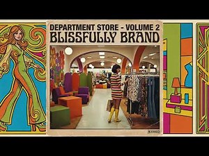 Department Store Vol 2 - Easy Listening Bossa Nova Mall Music 70's - One Hour - Blissfully Brand