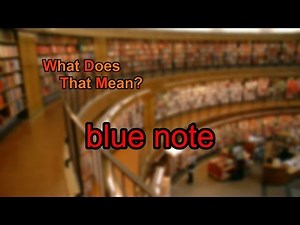 What does blue note mean?