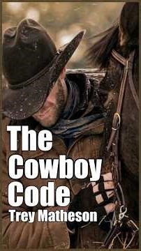 The Cowboy Code - Trey Matheson - Country Ballad #horses #cowboys #cowboylife #cowboysongs