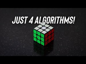 How to Solve a Rubik’s Cube Last Layer in Just 4 Algorithms