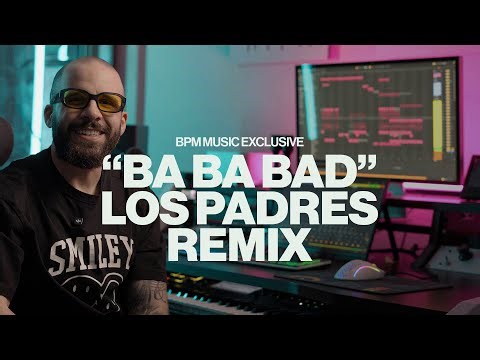 How Los Padres Remixed “Ba Ba Bad”