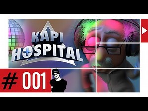 Let's Play - Kapi Hospital #001 - Krankenstation [Full-HD Gameplay] [Deutsch]